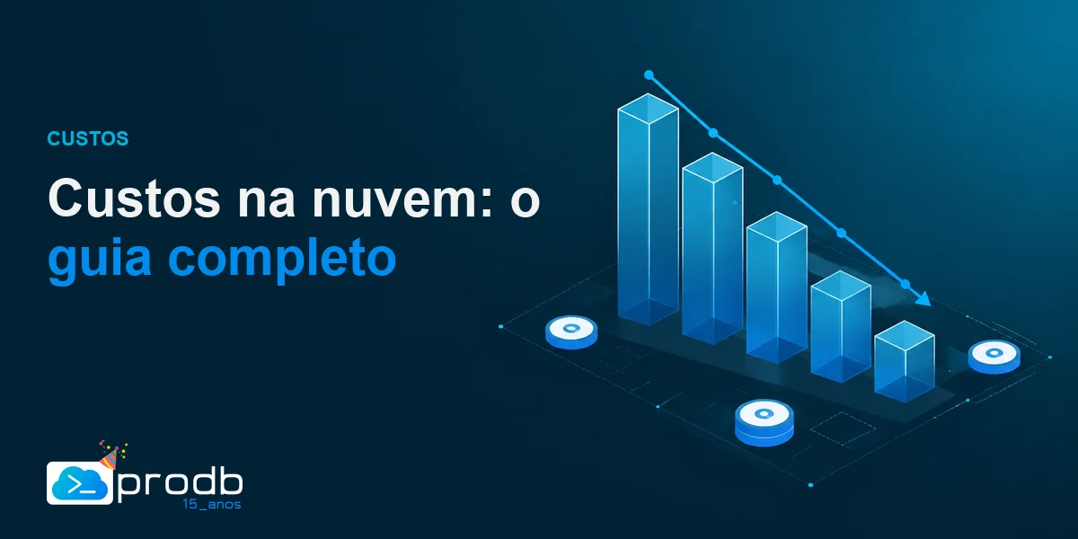 Custo na nuvem: o guia completo